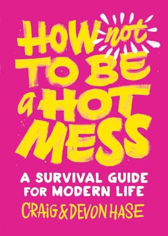 Cover of How to Not Be a Hot Mess
