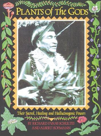 Cover of Plants of the Gods: Their Sacred, Healing, and Hallucinogenic Powers by Richard Evans Schultes and Albert Hofmann