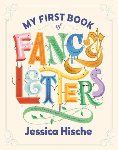 Cover of My First Book of Fancy Letters by Jessica Hische