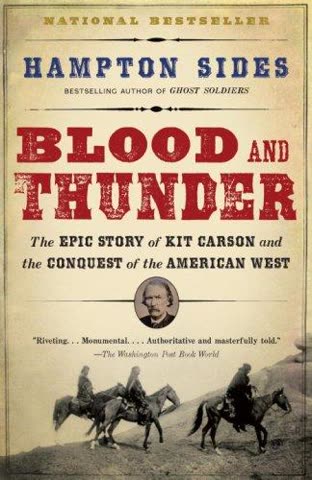 Cover of Blood and Thunder: The Epic Story of Kit Carson and the Conquest of the American West by Hampton Sides