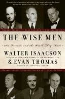 Cover of The Wise Men: Six Friends and the World They Made by Walter Isaacson and Evan Thomas