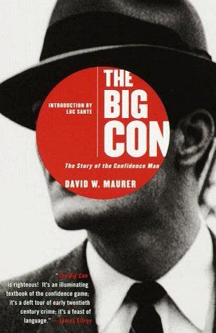 Cover of The Big Con: The Story of the Confidence Man by David W. Maurer