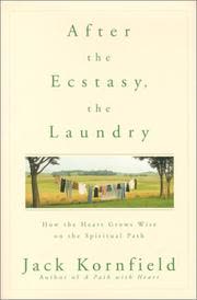 Cover of After the Ecstasy, the Laundry by Jack Kornfield