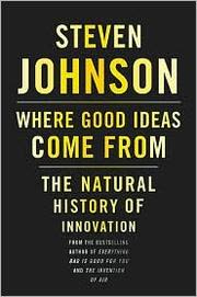 Cover of Where Good Ideas Come From by Steven Johnson