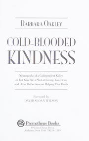 Cover of Cold Blooded Kindness by Barbara Oakley