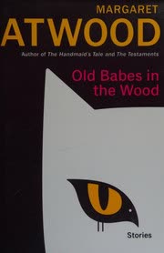 Cover of Old Babes in the Wood by Margaret Atwood