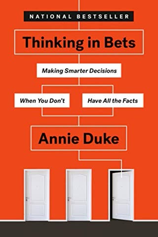 Cover of Thinking in Bets: Making Smart Decisions When You Don't Have All the Facts