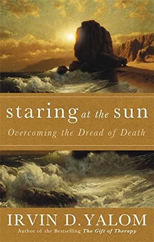 Cover of Staring at the Sun: Overcoming the Terror of Death