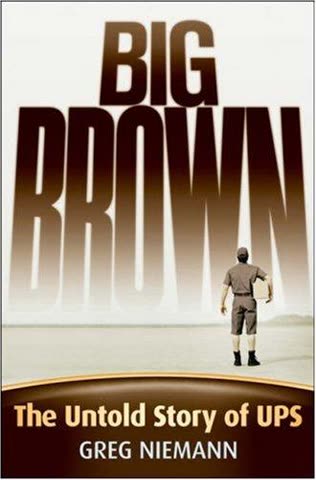 Cover of Big Brown: The Untold Story of UPS by Greg Niemann