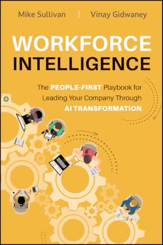 Cover of Workforce Intelligence: The People-First Playbook for Leading Your Company Through AI Transformation