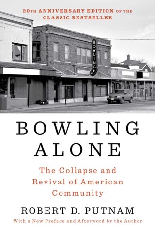 Cover of Bowling Alone: The Collapse and Revival of American Community