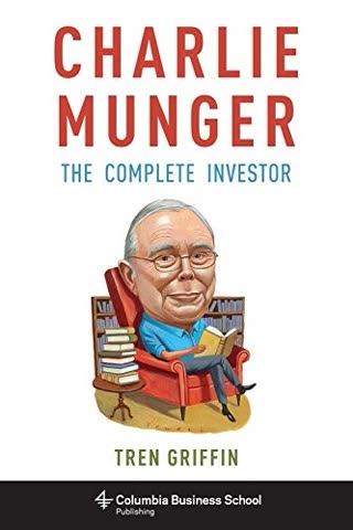 Cover of Charlie Munger: The Complete Investor by Tren Griffin