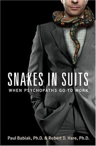 Cover of Snakes in Suits: When Psychopaths Go to Work
