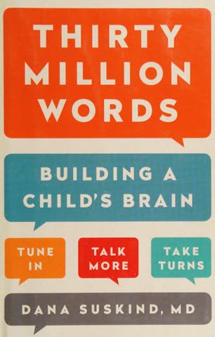 Cover of Thirty Million Words: Building a Child's Brain