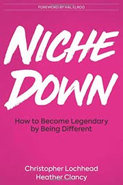 Cover of Niche Down by Christopher Lochhead