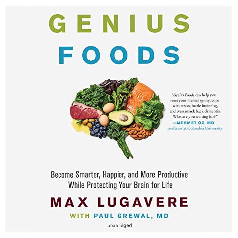 Cover of Genius Foods: Become Smarter, Happier, and More Productive While Protecting Your Brain for Life by Max Lugavere