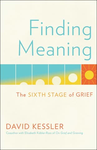 Cover of Finding Meaning: The Sixth Stage of Grief