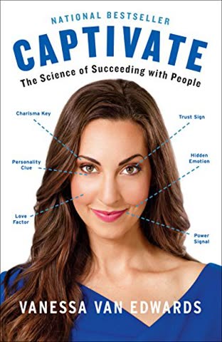 Cover of Captivate: The Science of Succeeding with People by Vanessa Van Edwards
