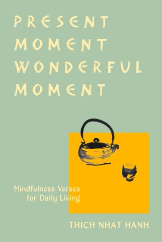 Cover of The Present Moment: Retreats on the Practice of Mindfulness by Thich Nhat Hanh