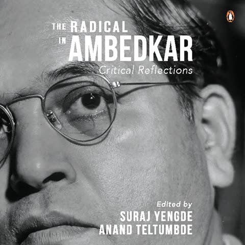 Cover of The Radical in Ambedkar: Critical Reflections by Suraj Yengde