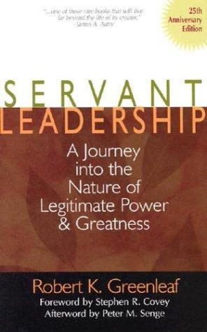 Cover of Servant Leadership: A Journey into the Nature of Legitimate Power and Greatness by Robert K. Greenleaf