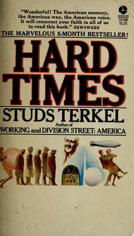 Cover of Hard Times: An Oral History of the Great Depression