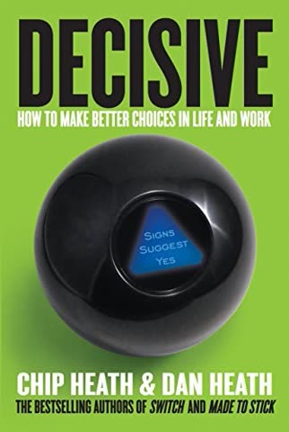 Cover of Decisive by Chip Heath and Dan Heath