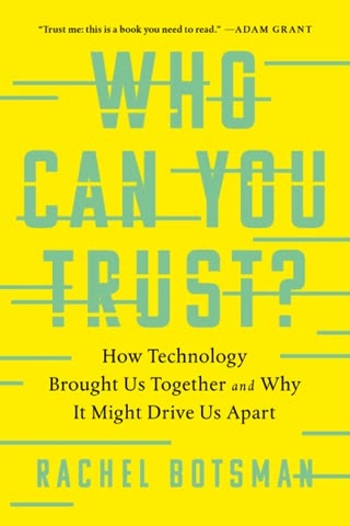 Cover of Who Can You Trust?: How Technology Brought Us Together and Why It Might Drive Us Apart by Rachel Botsman