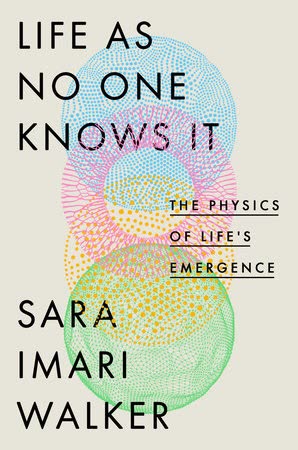 Cover of Life as No One Knows It: The Physics of Life's Emergence