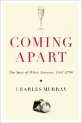Cover of Coming Apart: The State of White America, 1960–2010