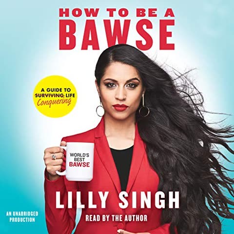 Cover of How to Be a Bawse: A Guide to Conquering Life by Lilly Singh