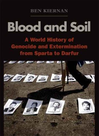 Cover of Blood and Soil: A World History of Genocide and Extermination from Sparta to Darfur