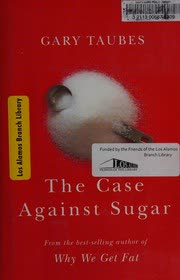 Cover of The Case Against Sugar by Gary Taubes