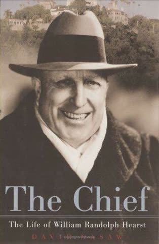 Cover of The Chief: The Life of William Randolph Hearst
