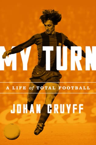 Cover of My Turn: A Life of Total Football by Johan Cruyff