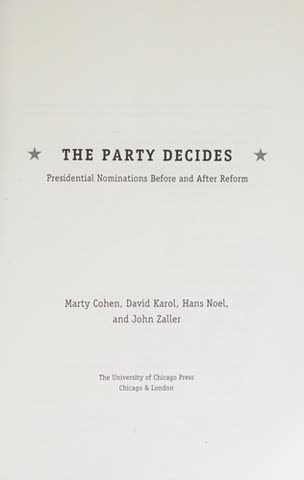 Cover of The Party Decides: Presidential Nominations Before and After Reform by Hans Noel, Seth Masket, David Karol, and John A. Aldrich
